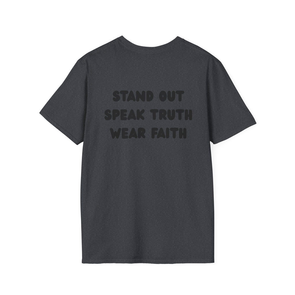 "Stand out, speak truth, wear faith" Men's T-Shirt