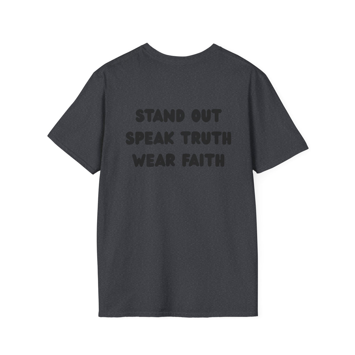 "Stand out, speak truth, wear faith" Men's T-Shirt