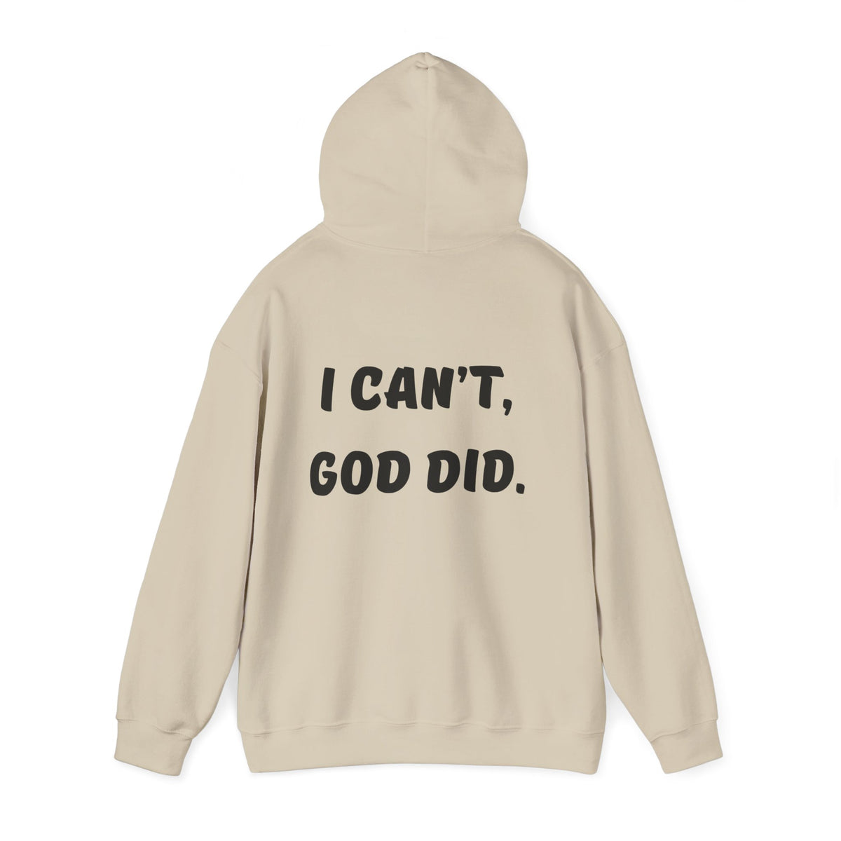 "I can't, God did." Men's Sweatshirt