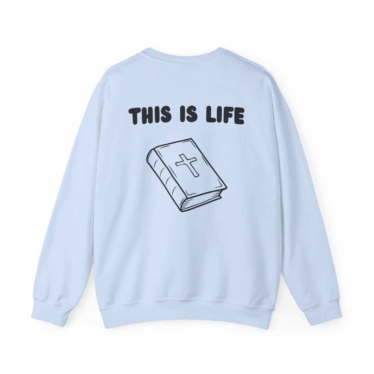 "This is life, Bible" Men's Crewneck