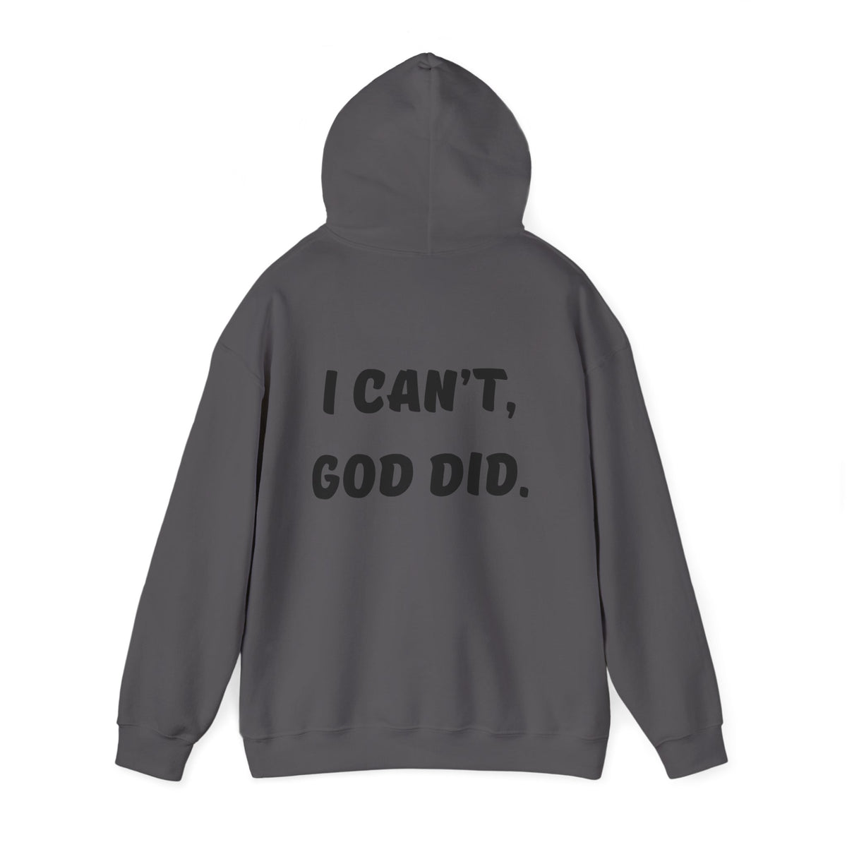 "I can't, God did." Men's Sweatshirt