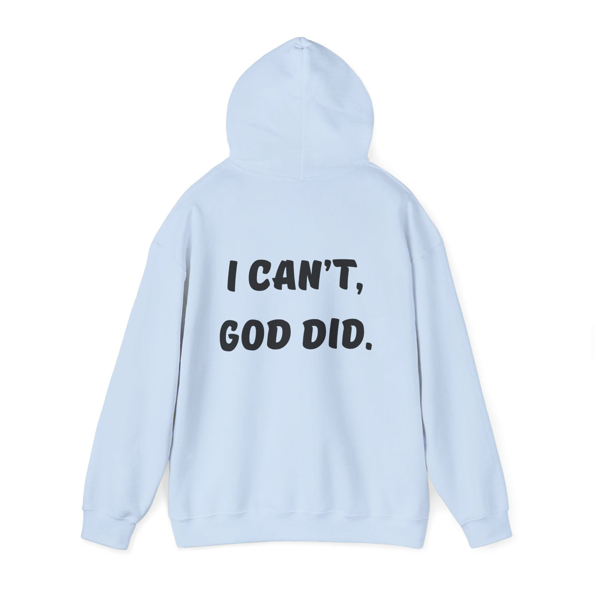 "I can't, God did." Men's Sweatshirt