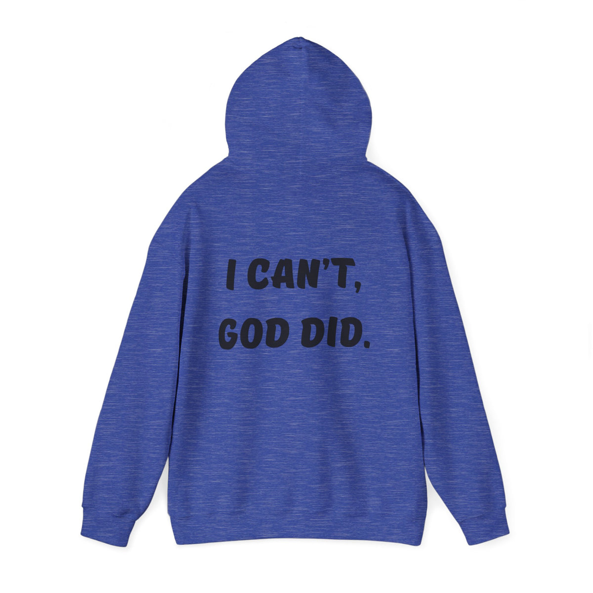 "I can't, God did." Men's Sweatshirt