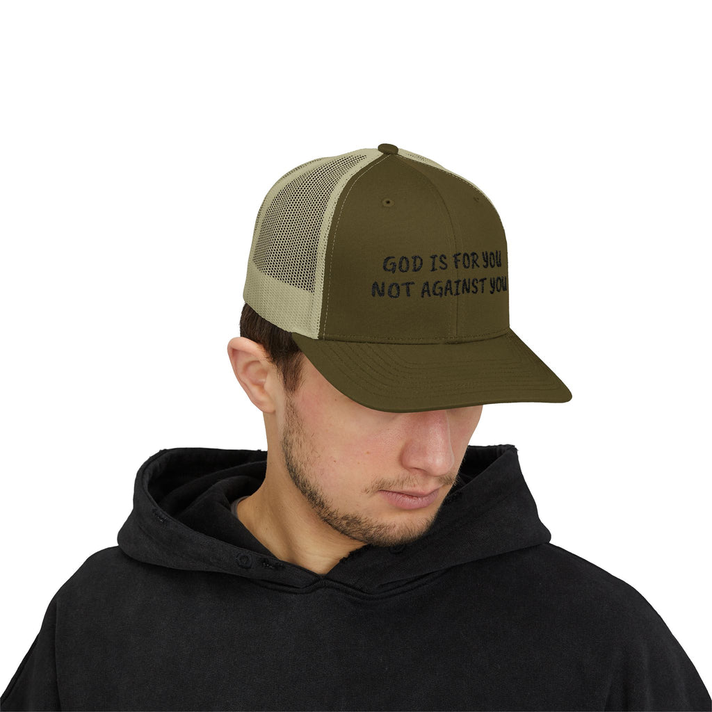 God is for you, not against you" Hat