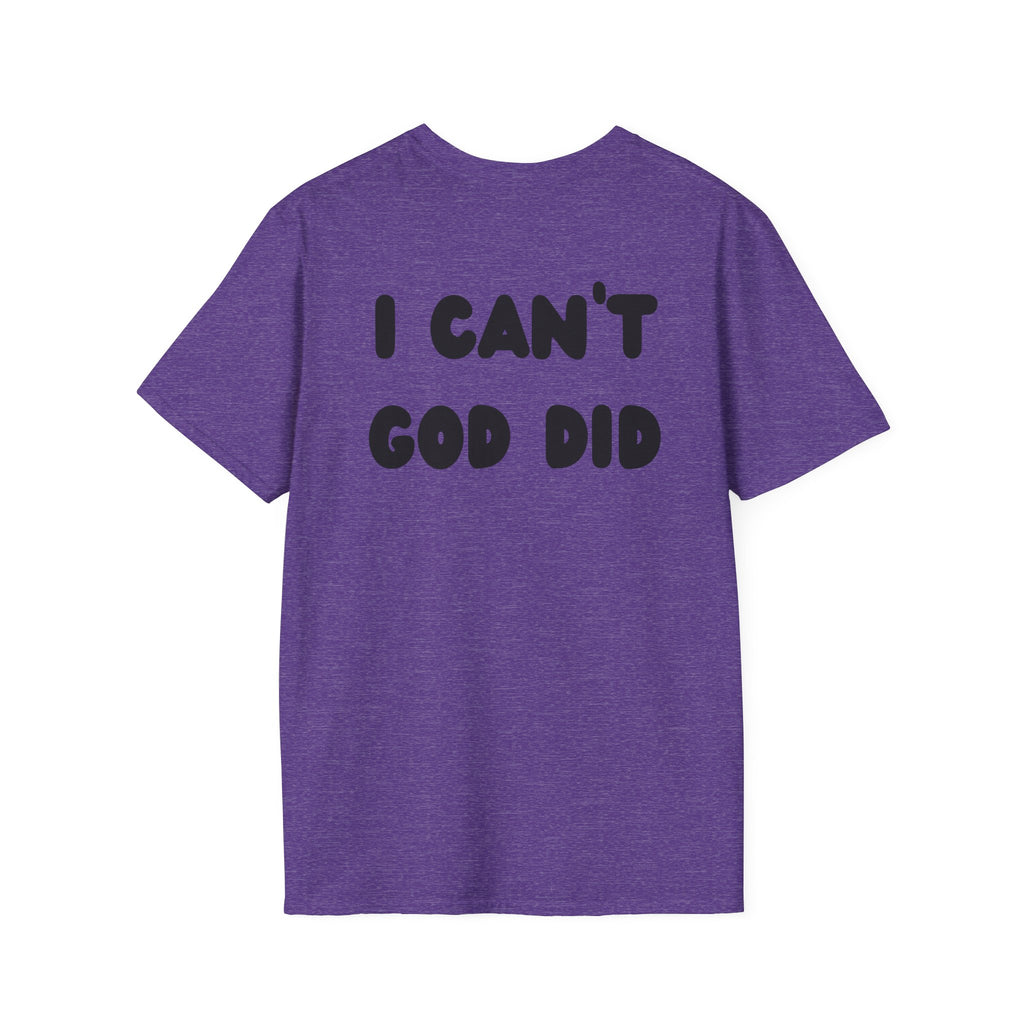 "I can't, God did" Men's T-Shirt