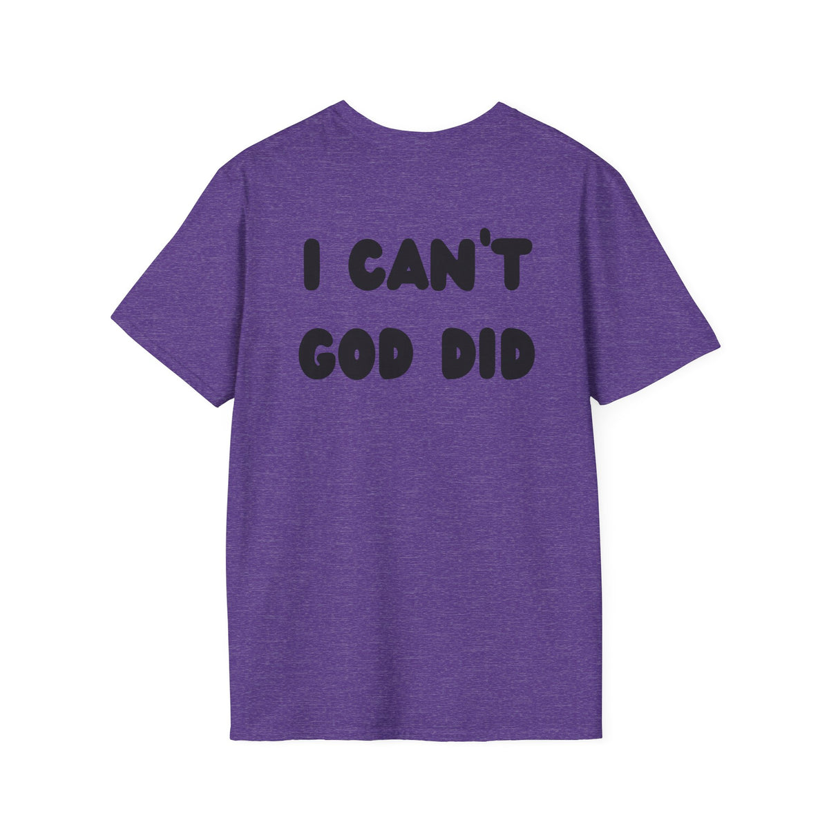 "I can't, God did" Men's T-Shirt