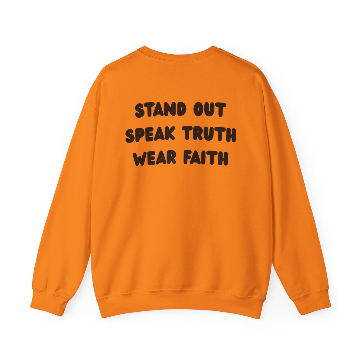 "Stand out, Speak truth, Wear faith" Men's Crewneck