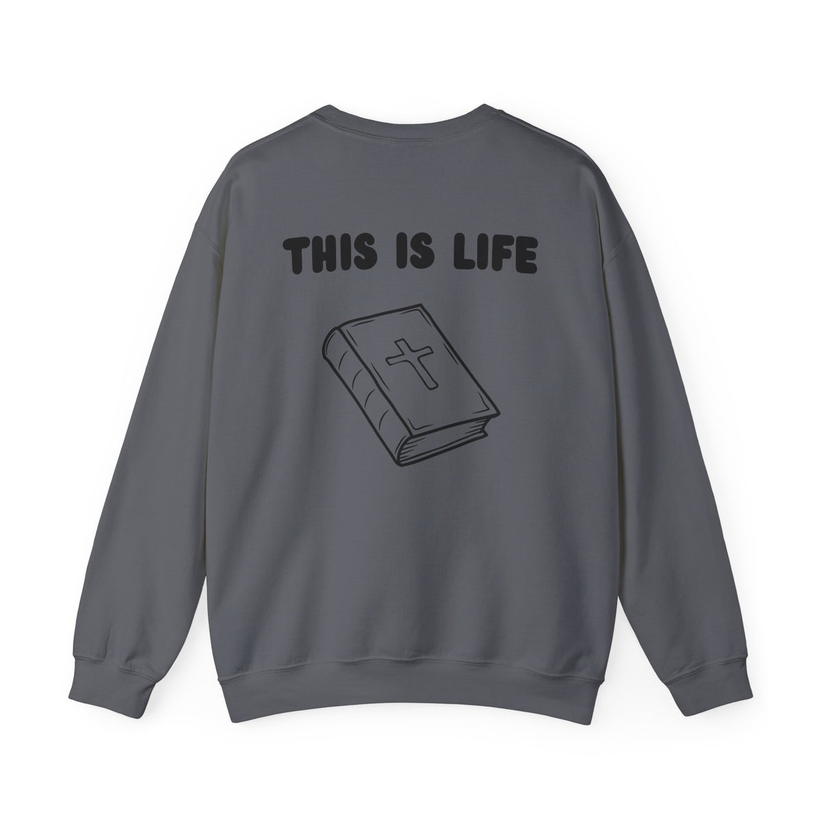 "This is life, Bible" Men's Crewneck