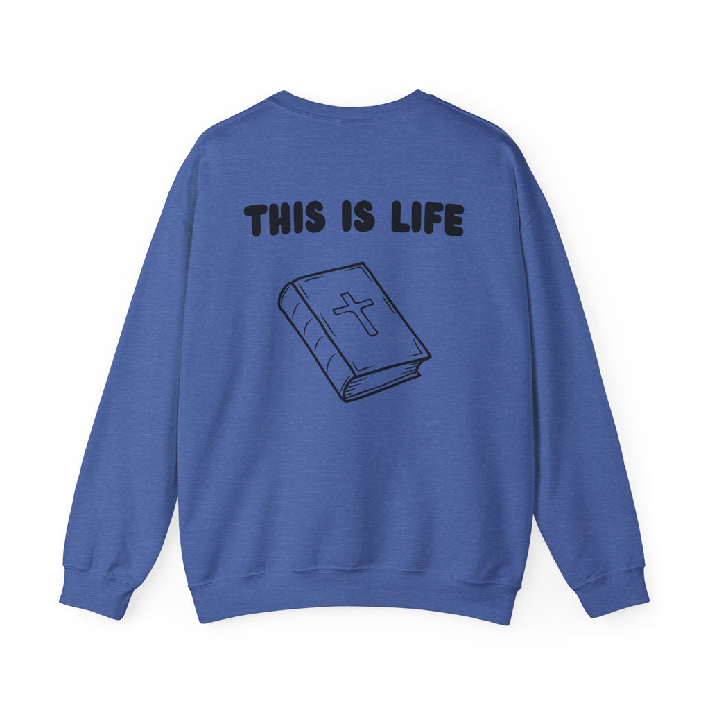 "This is life, Bible" Men's Crewneck