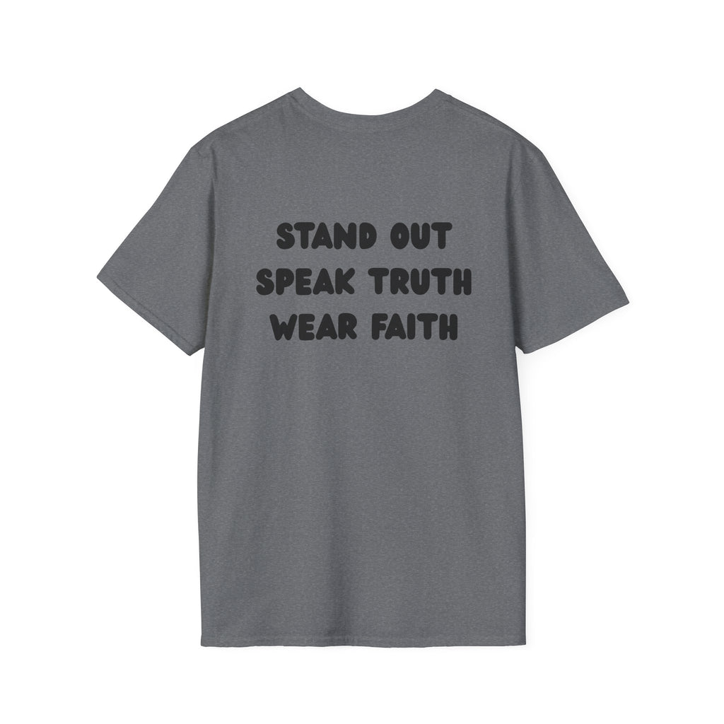 "Stand out, speak truth, wear faith" Men's T-Shirt