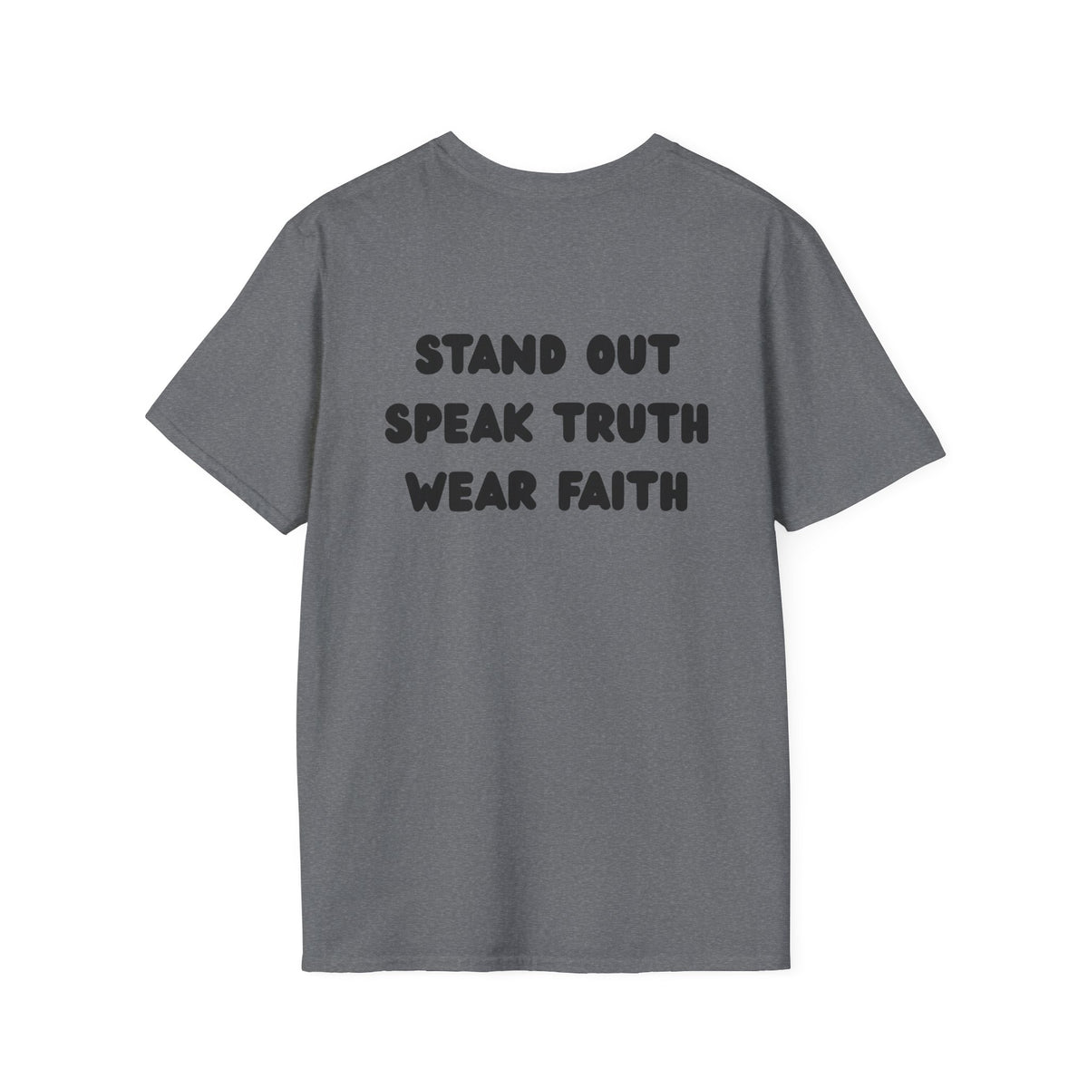 "Stand out, speak truth, wear faith" Men's T-Shirt