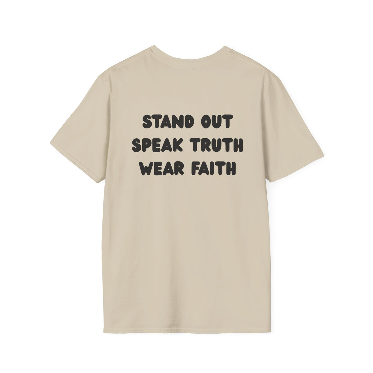 "Stand out, speak truth, wear faith" Men's T-Shirt