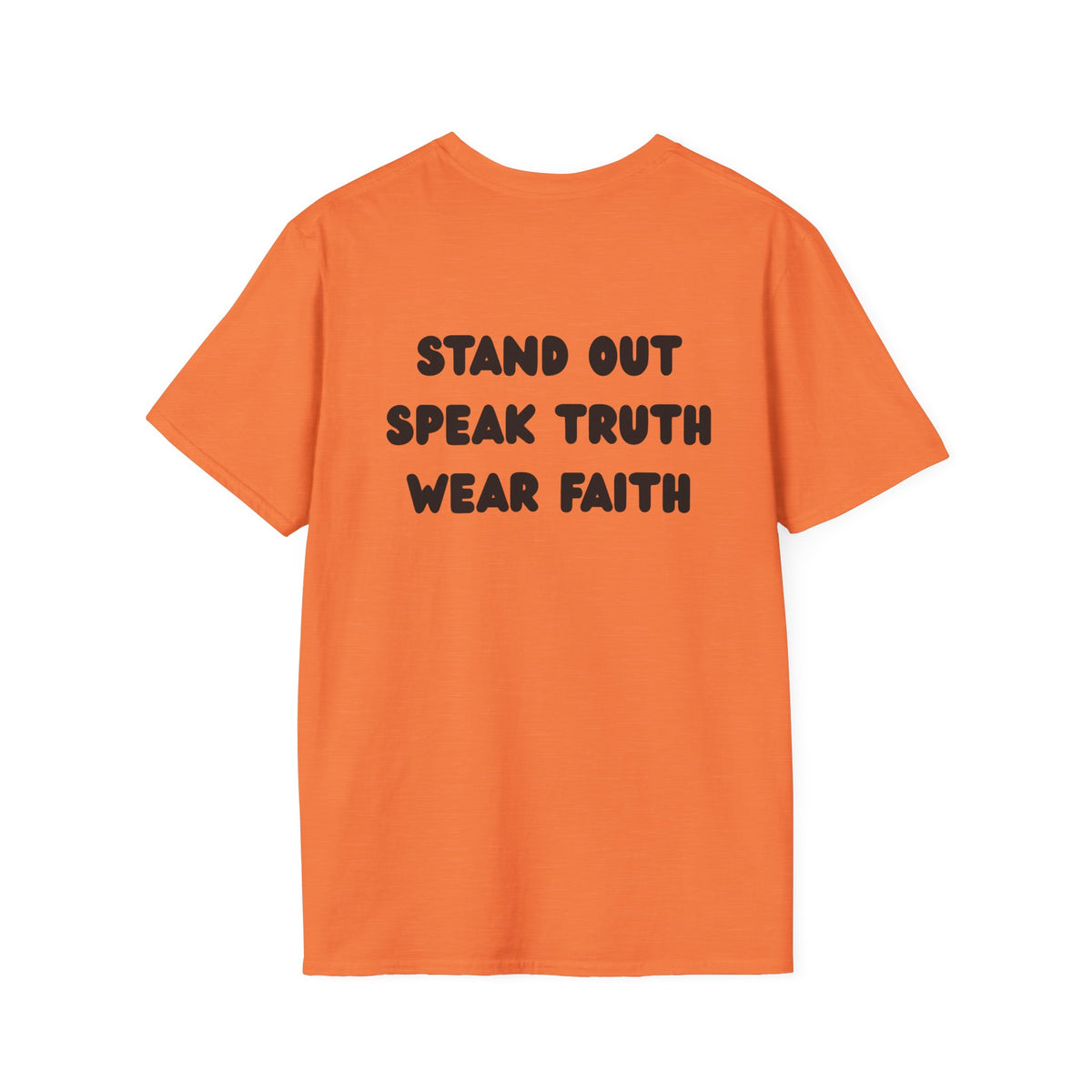"Stand out, speak truth, wear faith" Men's T-Shirt