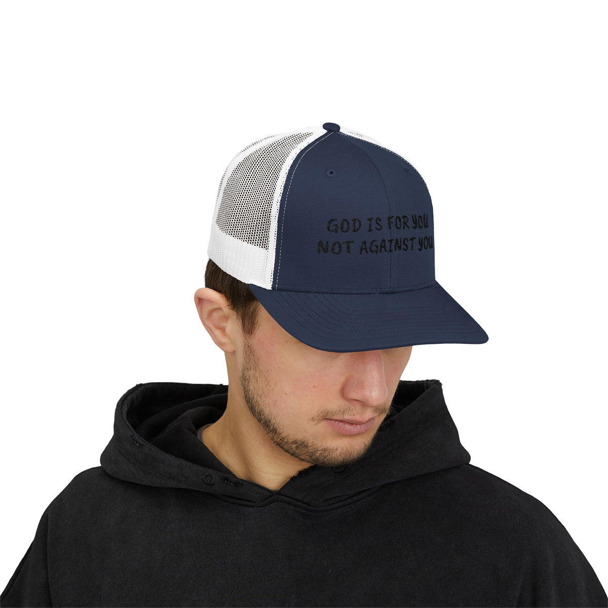 God is for you, not against you" Hat