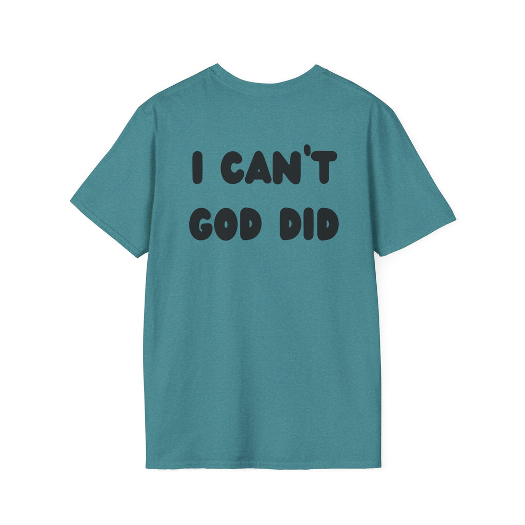 "I can't, God did" Men's T-Shirt