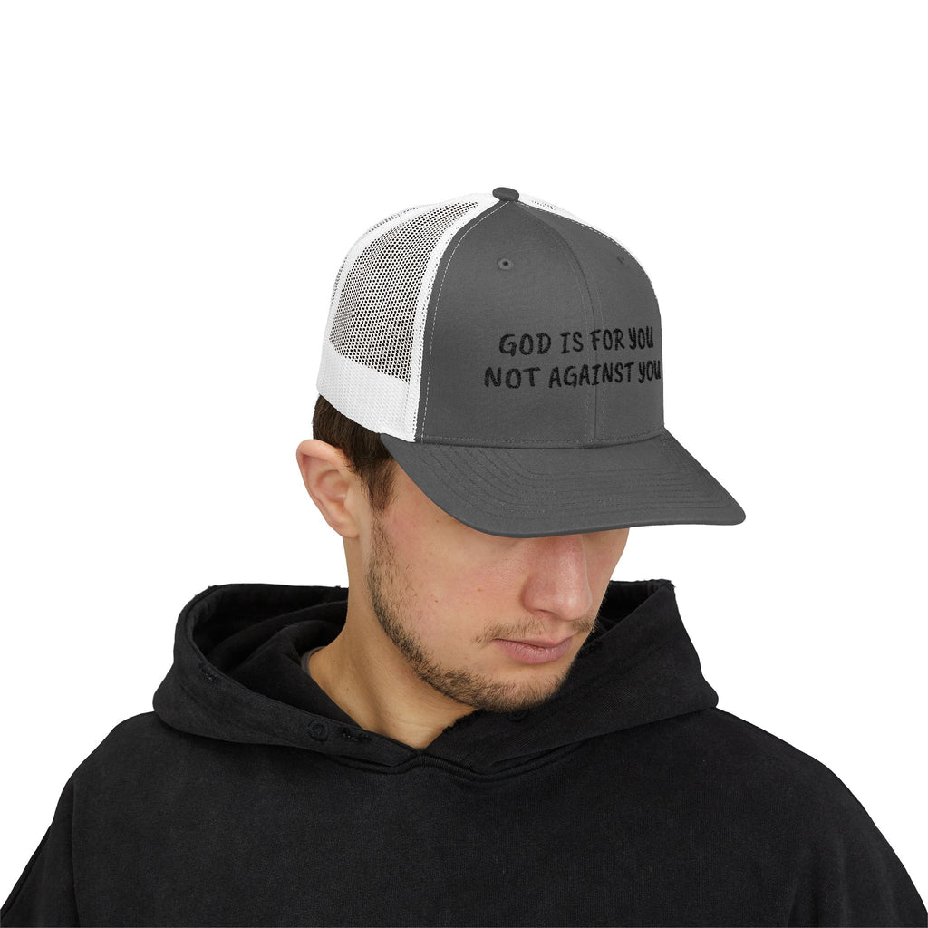 God is for you, not against you" Hat