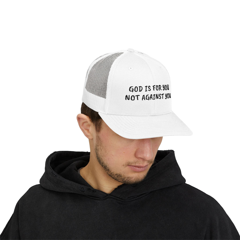 God is for you, not against you" Hat