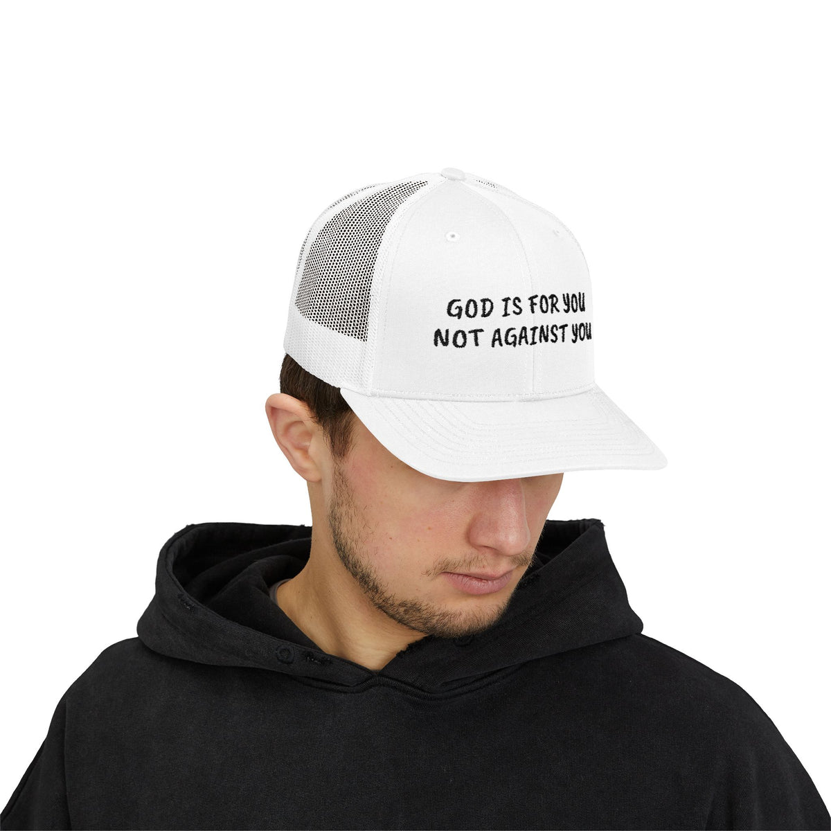 God is for you, not against you" Hat