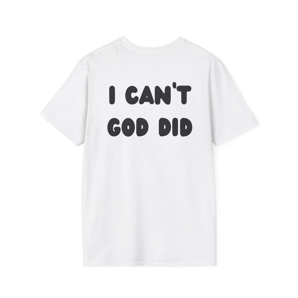 "I can't, God did" Men's T-Shirt