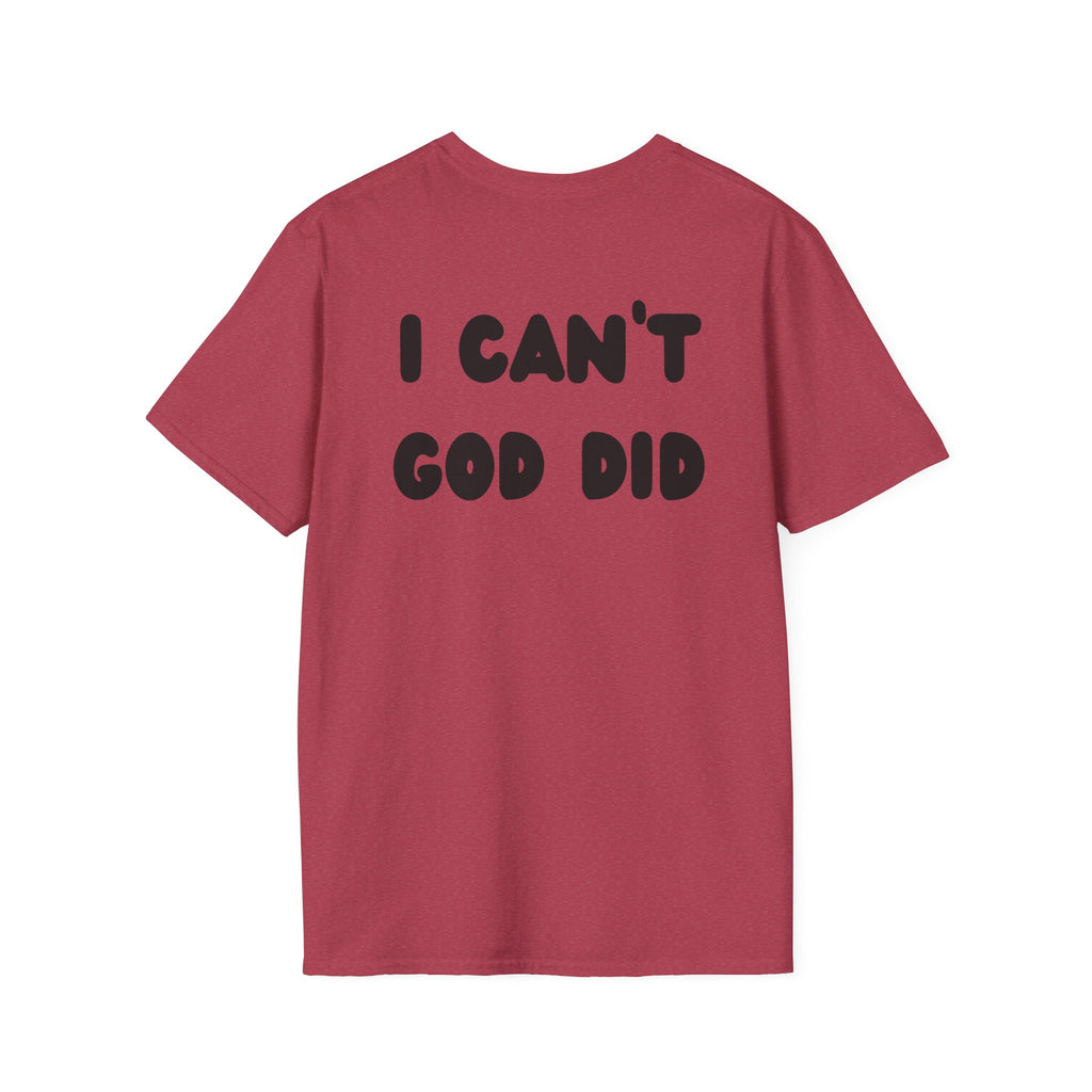"I can't, God did" Men's T-Shirt