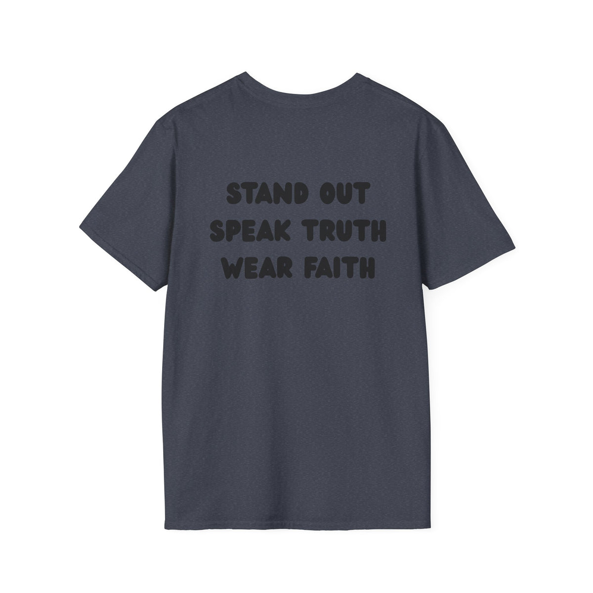 "Stand out, speak truth, wear faith" Men's T-Shirt