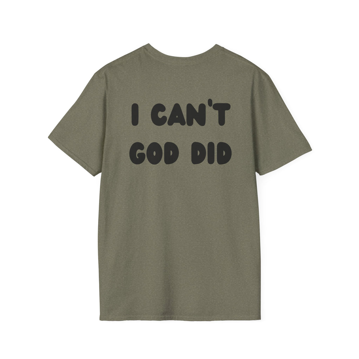 "I can't, God did" Men's T-Shirt
