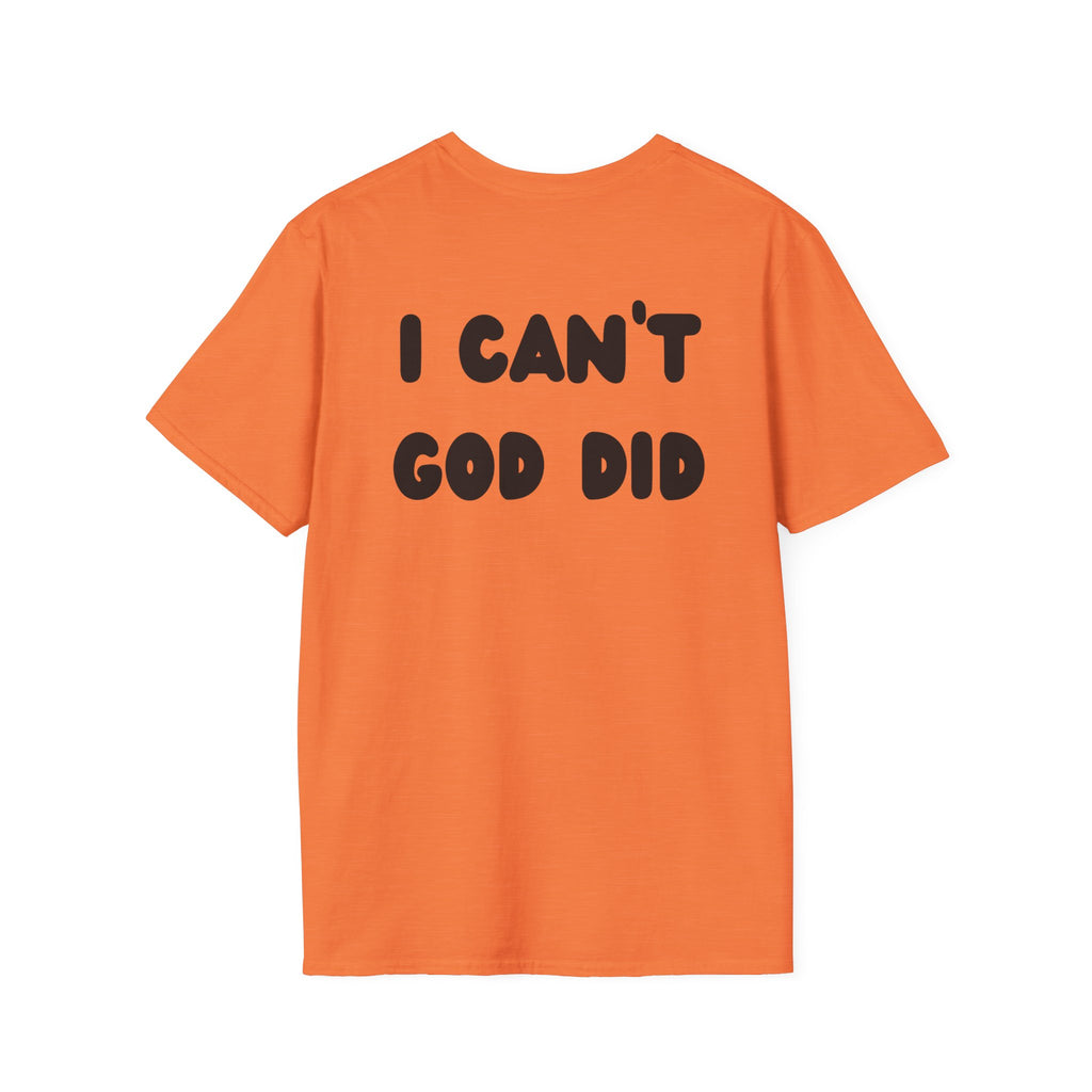 "I can't, God did" Men's T-Shirt